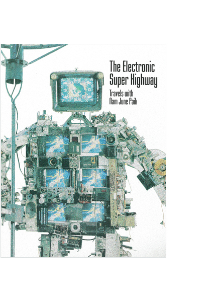 Nam June PAIK: The Electronic Super Highway- Travels With NJP