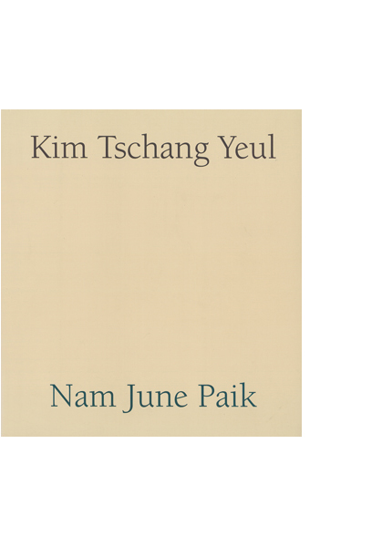 Kim Tschang Yeul Nam June Paik