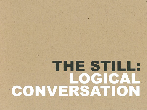 The Still: Logical Conversation