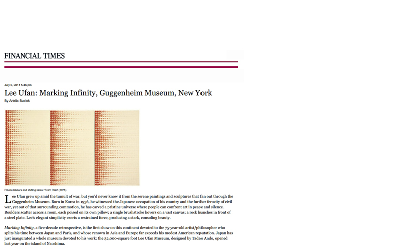 [2011. 07. 05 Financial Times] LEE Ufan: Marking Infinity, Guggenheim Museum, New York 